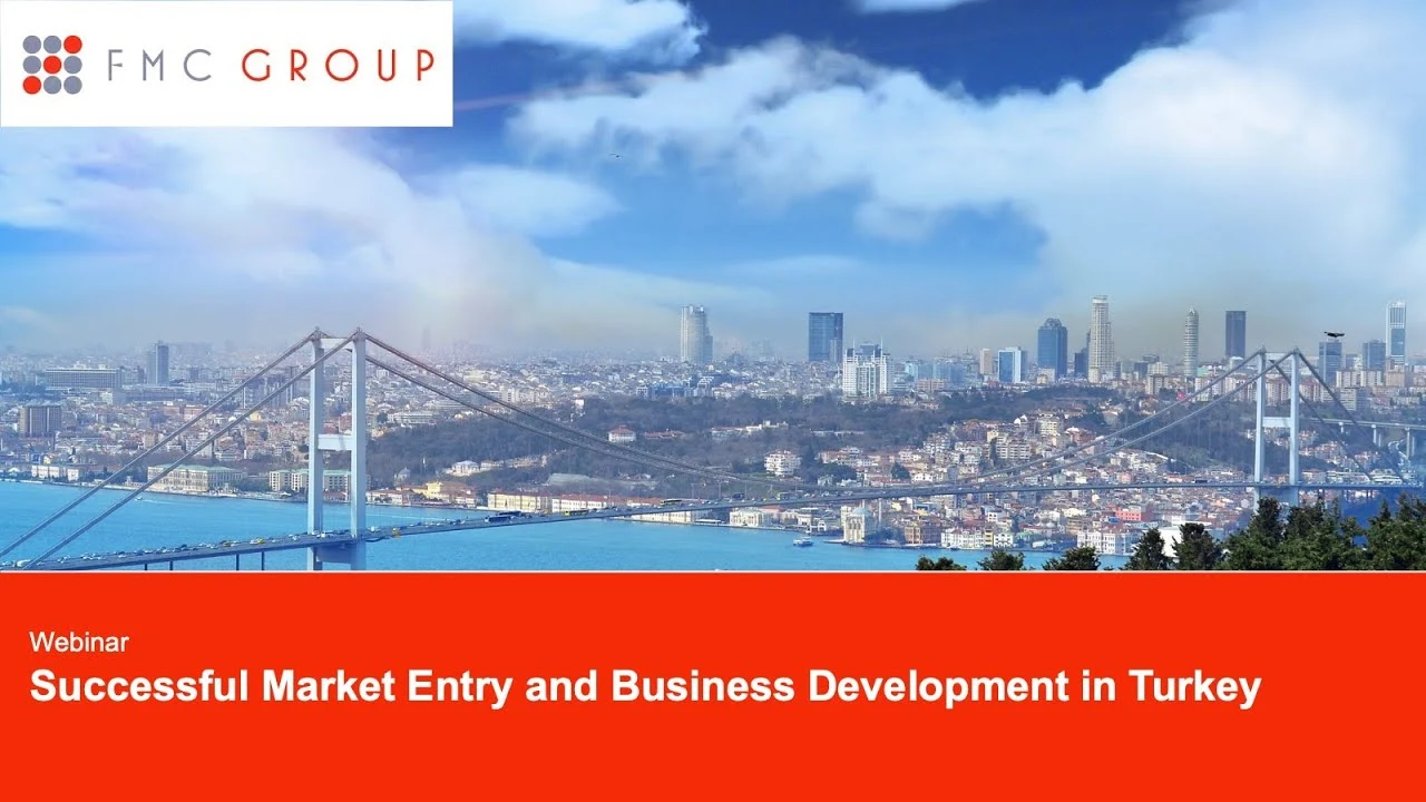 Webinar - Successful Market Entry and Business Development in Turkey