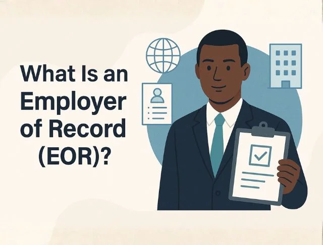What Is an Employer of Record (EOR)